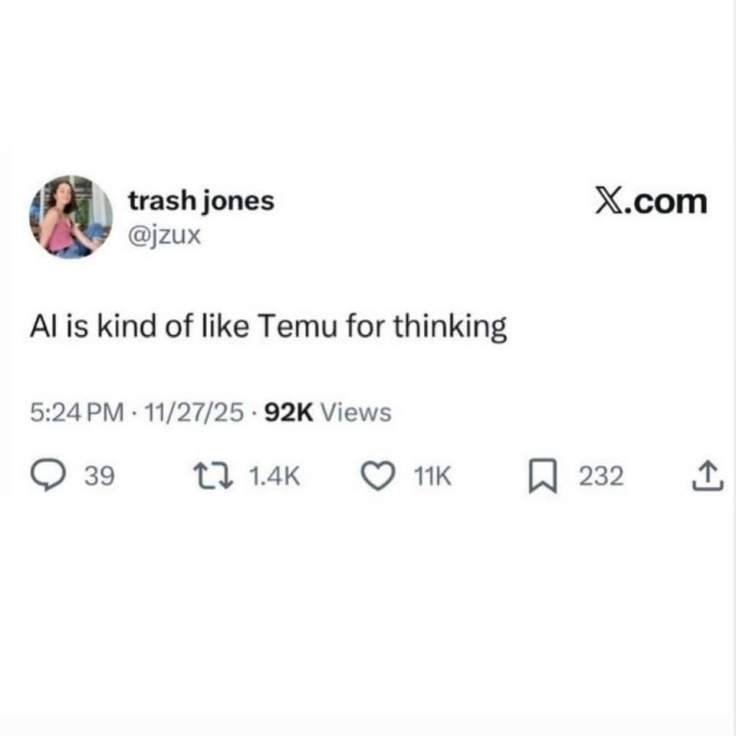 Twitter post from user Trash Jones, who writes "AI is kind of like Temu for thinking"