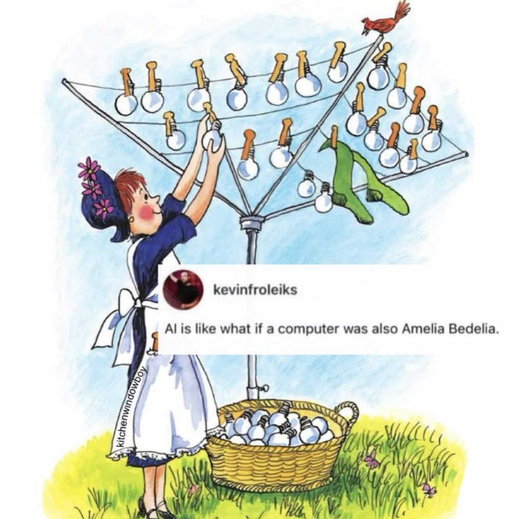An image of children's book character Amelia Bedelia hanging lightbulbs on a clothesline, with text that says "AI is like if a computer was Amelia Bedelia"